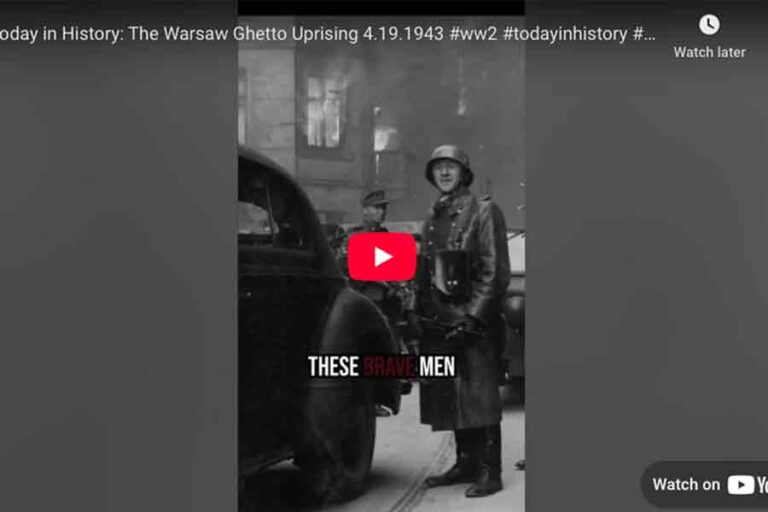 [Video] Today in History: The Warsaw Ghetto Uprising 4.19.1943